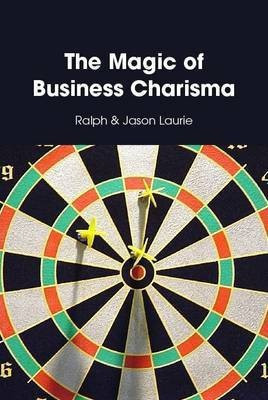 The Magic of Business Charisma(English, Hardcover, Laurie Jason, Ralph)