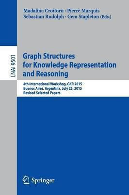 Graph Structures for Knowledge Representation and Reasoning(English, Paperback, unknown)