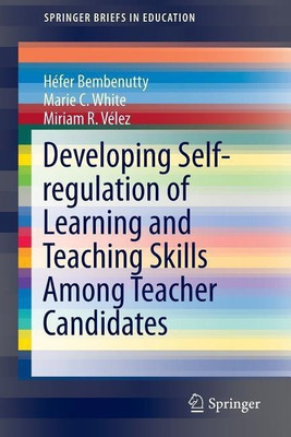Developing Self-regulation of Learning and Teaching Skills Among Teacher Candidates(English, Paperback, Bembenutty Hefer)