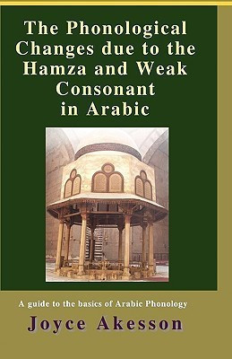 The Phonological Changes Due to the Hamza and Weak Consonant in Arabic(English, Paperback, Akesson Joyce)