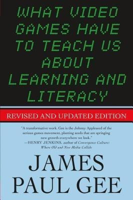 What Video Games Have to Teach Us About Learning and Literacy(English, Paperback, Gee James Paul)