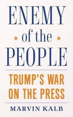 Enemy of the People(English, Hardcover, Kalb Marvin Harvard professor emeritus, now senior adviser to Pulitzer Center, former n)