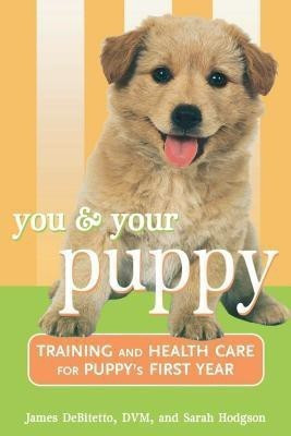 You and Your Puppy(English, Hardcover, DeBitetto James)