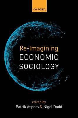 Re-Imagining Economic Sociology(English, Paperback, unknown)