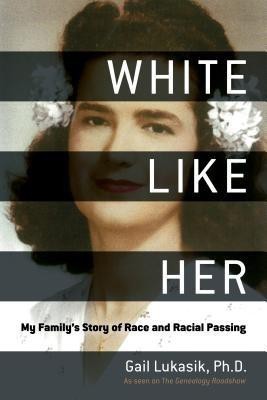 White Like Her(English, Hardcover, Lukasik Gail)