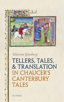 Tellers, Tales, and Translation in Chaucer's Canterbury Tales(English, Hardcover, Ginsberg Warren)