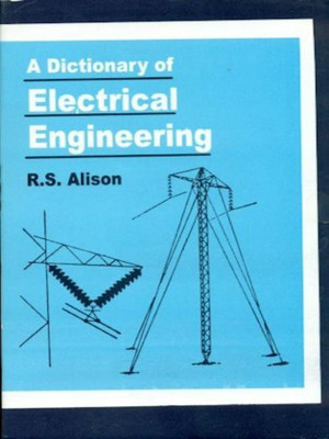 A Dictionary of Electrical Engineering(English, Paperback, Alison)