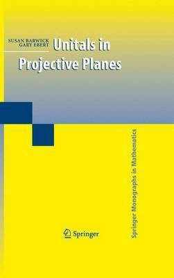 Unitals in Projective Planes(English, Electronic book text, Barwick Susan)