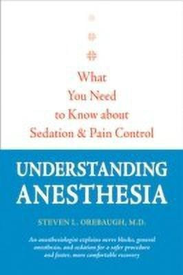 Understanding Anesthesia(English, Hardcover, Orebaugh Steven L. MD)
