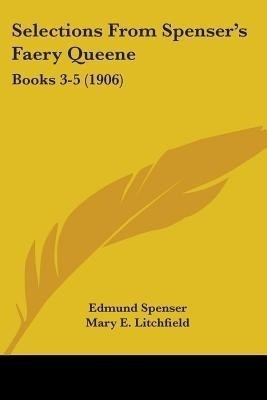 Selections From Spenser's Faery Queene(English, Paperback, Spenser Edmund Professor)