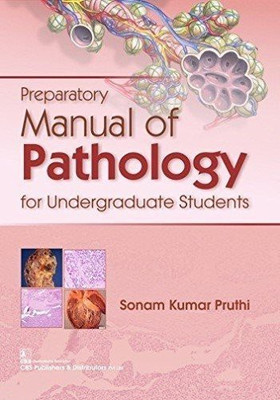 Preparatory Manual of Pathology for Undergraduate Students(English, Paperback, Pruthi Sonam Kumar)