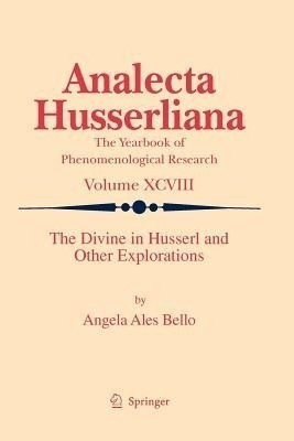 The Divine in Husserl and Other Explorations(English, Paperback, Ales Bello Angela)