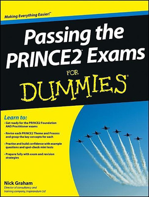 Passing the PRINCE2 Exams For Dummies(English, Paperback, Graham Nick)