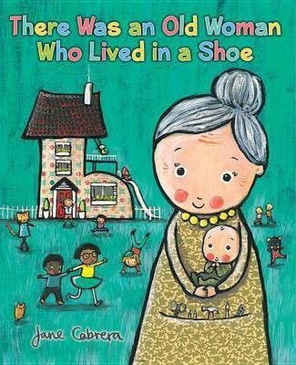 There Was an Old Woman Who Lived in a Shoe(English, Paperback, Cabrera Jane)