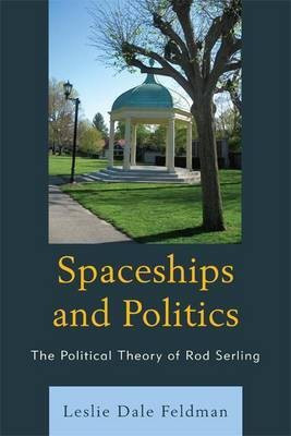 Spaceships and Politics(English, Electronic book text, Feldman Leslie Dale)