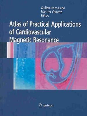 Atlas of Practical Applications of Cardiovascular Magnetic Resonance(English, Mixed media product, unknown)