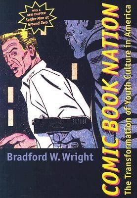 Comic Book Nation(English, Paperback, Wright Bradford W.)
