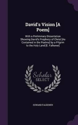 David's Vision [A Poem](English, Hardcover, Falkener Edward)