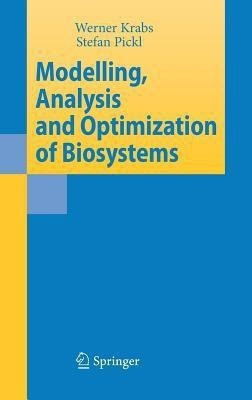 Modelling, Analysis and Optimization of Biosystems(English, Hardcover, Krabs Werner)