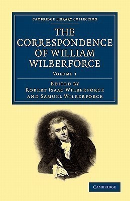 The Correspondence of William Wilberforce(English, Paperback, Wilberforce William)