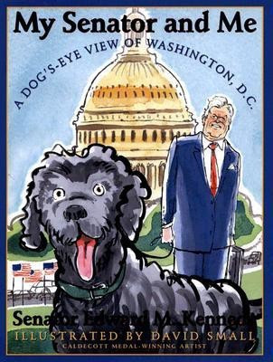 My Senator and Me: A Dog's Eye View of Washington, D.C.(English, Hardcover, Senator Kennedy Edward)