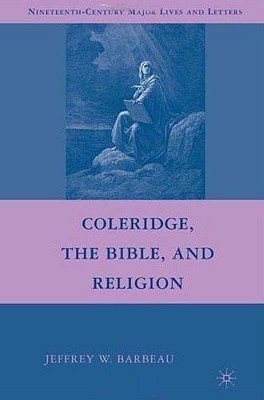 Coleridge, the Bible, and Religion(English, Hardcover, Barbeau Jeffrey W.)