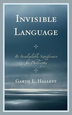 Invisible Language(English, Electronic book text, Hallett Garth L)