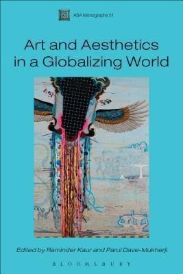 Arts and Aesthetics in a Globalizing World(English, Hardcover, unknown)