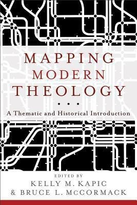 Mapping Modern Theology - A Thematic and Historical Introduction(English, Paperback, Mccormack Bruce L.)