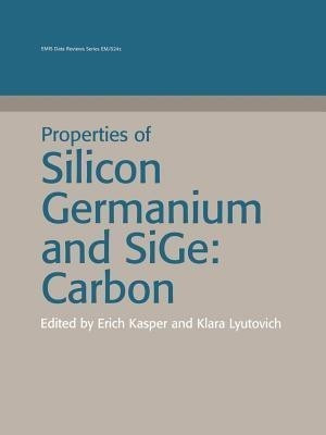 Properties of Silicon Germanium and Sige(English, Paperback, Kasper Erich)
