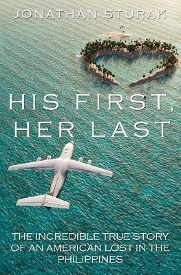 His First, Her Last(English, Paperback, Sturak Jonathan)
