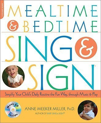 Mealtime and Bedtime Sing and Sign(English, Paperback, Miller Anne Meeker)