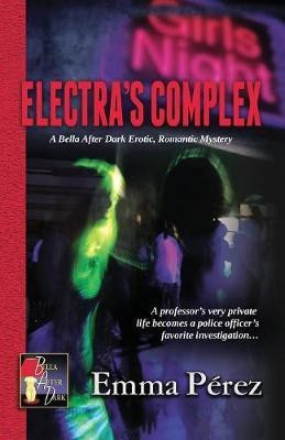 Electra's Complex(English, Paperback, Perez Emma Marie)