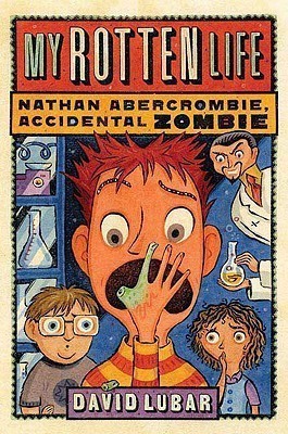 My Rotten Life (Nathan Abercrombie, Accidental Zombie 1)(English, Paperback, Lubar David)