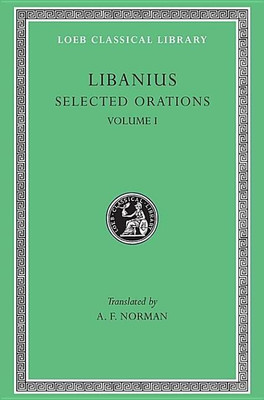 Selected Orations, Volume I(English, Hardcover, Libanius)