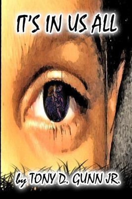 It's in Us All(English, Paperback, Gunn Jr. Tony)