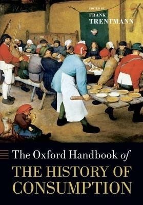 The Oxford Handbook of the History of Consumption(English, Paperback, unknown)