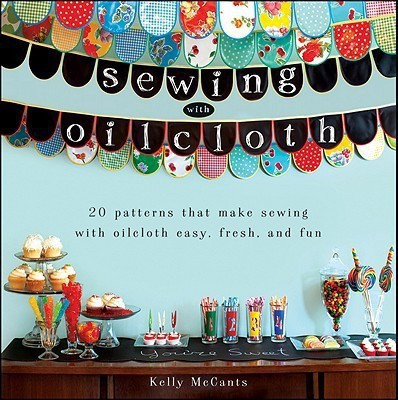 Sewing with Oilcloth(English, Paperback, McCants Kelly)