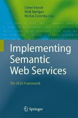 Implementing Semantic Web Services(English, Hardcover, unknown)