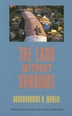 The Land without Shadows(English, Paperback, Waberi Abdourahman A.)