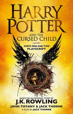 Harry Potter And The Cursed Child - Parts One And Two: The Official Playscript Of The Original West End Production (Harry Potter Officl Playscript) Paperback – 2017(Paperback, J.K. Rowling)