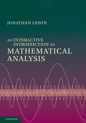 An Interactive Introduction to Mathematical Analysis(English, Paperback, Lewin Jonathan)