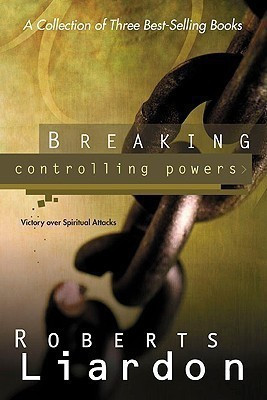 Breaking Controlling Powers(English, Paperback, Liardon Roberts)