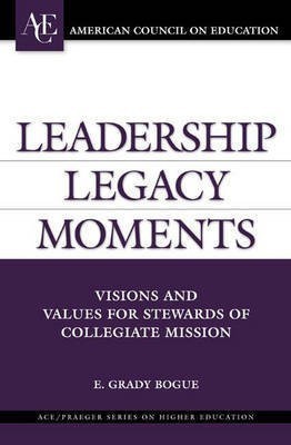 Leadership Legacy Moments(English, Hardcover, Bogue E. Grady)