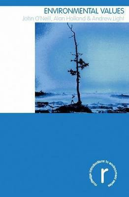 Environmental Values(English, Electronic book text, O'Neil John Light Andrew Holland Alan)