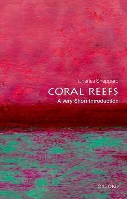 Coral Reefs: A Very Short Introduction(English, Paperback, Sheppard Charles)