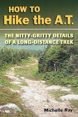 How to Hike the A.T.(English, Paperback, Ray Michelle)