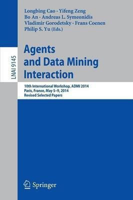 Agents and Data Mining Interaction(English, Paperback, unknown)