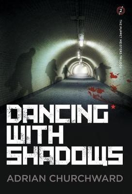 Dancing with Shadows(English, Hardcover, Churchward Adrian)