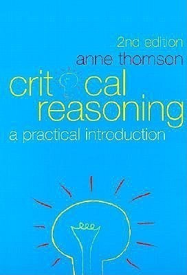 Critical Reasoning  - A Practical Introduction(English, Paperback, Thomson Anne)